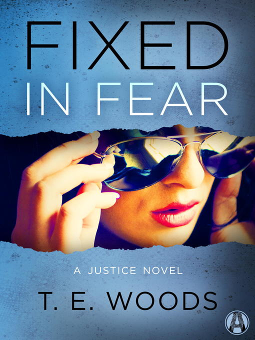 Title details for Fixed in Fear by T. E.  Woods - Available
